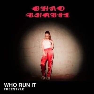 “Who Run It” Freestyle 专辑 Bhad Bhabie/Plies