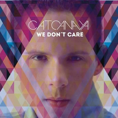 We Don&#x27;t Care 专辑 Cato Anaya