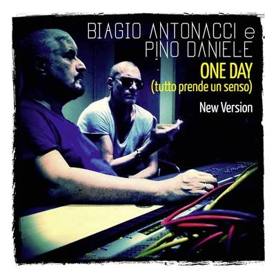 One Day (Tutto prende un senso) (New Version) 專輯 Biagio Antonacci