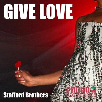 Give Love 專輯 Stafford Brothers/Tune Brothers/Timmy Trumpet/Pretty Pink/Jonathan Ulysses