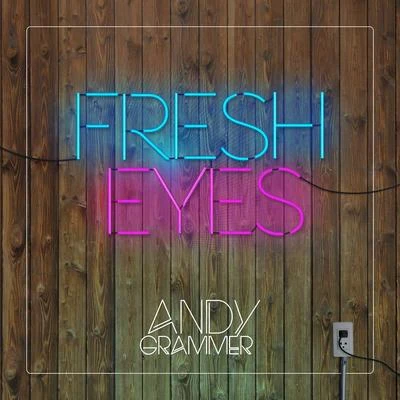 Fresh Eyes 專輯 Andy Grammer