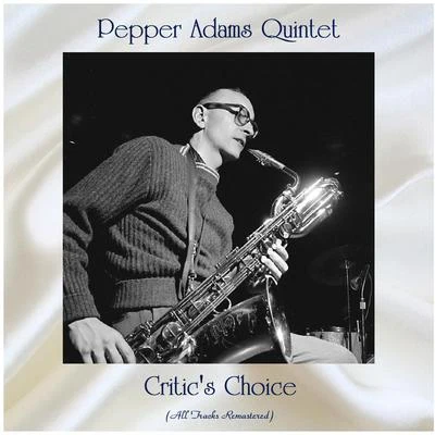 Critics Choice (Remastered 2020) 專輯 Pepper Adams Quintet