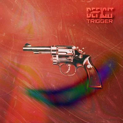 Trigger 專輯 Deficit