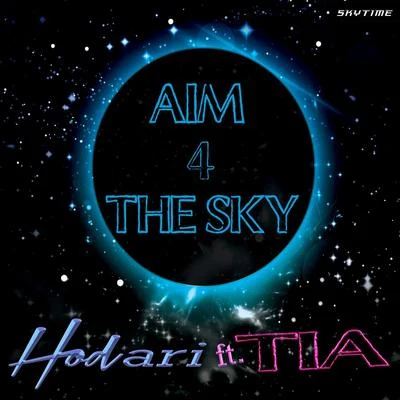 Aim 4 the Sky (feat. TIA) - Single 專輯 Hodari