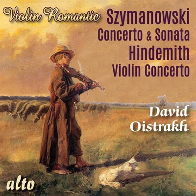 Szymanowski - Hindemith: Romantic Violin 專輯 Karl Paul/David Oistrakh/Czech Philharmonic Orchestra/Konzertchor der Staatsoper Berlin/Rundfunk-Sinfonieorchester Leipzig