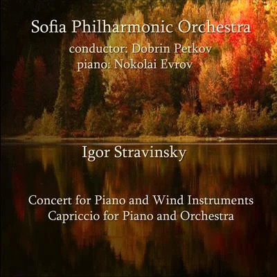 Igor Stravinsky: Selected Works 专辑 Anthony Iannaccone/Sofia Philharmonic Orchestra/Bohuslav Martinu Philharmonic Orchestra/The Wayne State University Wind Symphony/Ricardo Averbach