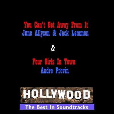 You Can&#x27;t Get Away From It & 4 Girls In Town 专辑 June Allyson/The MGM Studio Orchestra/Peter Lawford/Patricia Marshall/Lennie Hayton