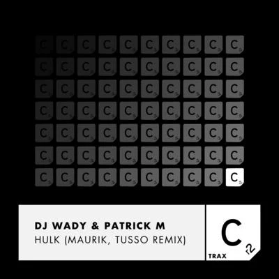 Hulk (Maurik, Tusso Remix) 專輯 Dj Wady