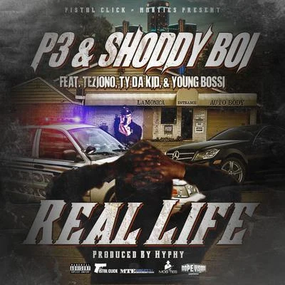 Real Life (feat. Teziono, Ty da Kid, & Young Bossi) 專輯 Dee McGhee/P3/Allstar JR