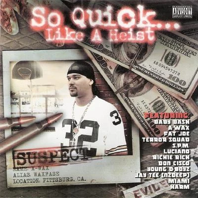 So Quick... Like A Heist 專輯 AC the Promoter/Romero/Ese Brown/Young Sicc/Baby Bash