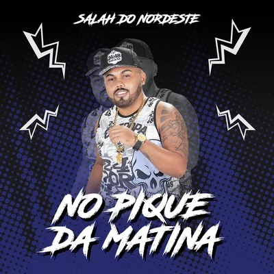 No Pique da Matina 專輯 Mc Ch da Z.O/Milly Explosão/Salah do Nordeste