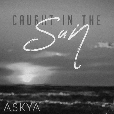 Caught in the Sun (Acoustic) 專輯 Reto Ardour/ASKYA