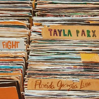 Fight (feat. Florida Georgia Line) 專輯 Tayla Parx/eleven7four