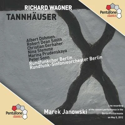 Marek Janowski WAGNER, R.: Tannhäuser [Opera] (Dohmen, R.D. Smith, C. Gerhaher, Stemme, Prudenskaya, Sonn, Berlin Radio Symphony, M. Janowski)