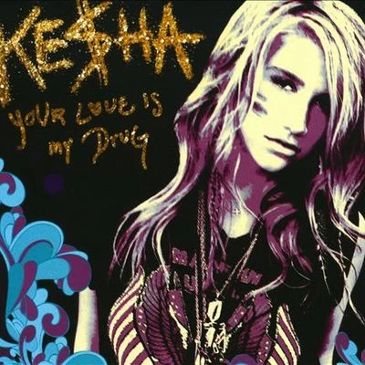 Your Love Is My Drug 專輯 KESHA