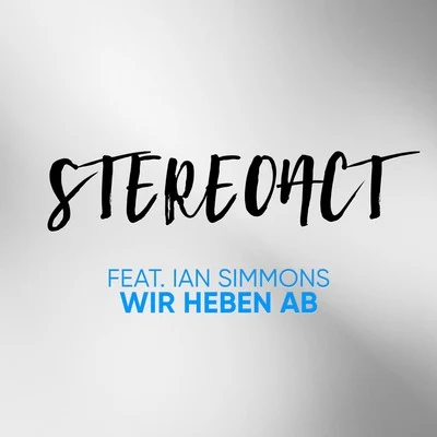 StereoactTony T. Wir heben ab