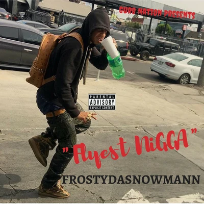 FrostydasnowmannDOEBOI909 FLYEST *****