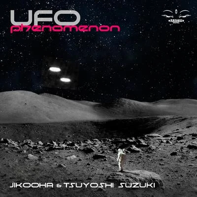 Ufo Phenomenon 專輯 Livia/Soundkitchen/Tsuyoshi Suzuki/S.U.N. Project