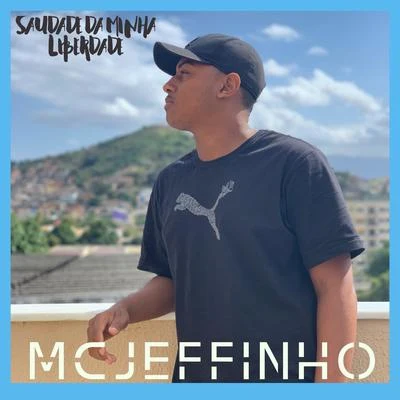 Saudade da Minha Liberdade 專輯 Mc Jeffinho/MC Sara/Pato Problema/Mc Robertinho/Mc Marley