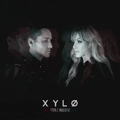 Fools Paradise 專輯 XYLØ