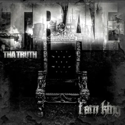 I Am King 專輯 Trae Tha Truth