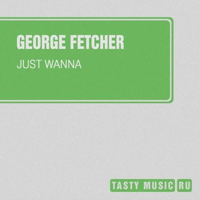 Just Wanna 专辑 Amber Revival/George Fetcher