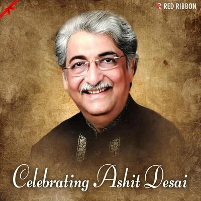 Celebrating ***** Desai 专辑 Ashit Desai/Hema Desai