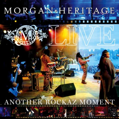 Morgan Heritage Live Another Rockaz Moment