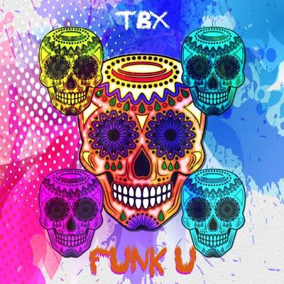 Funk U 專輯 Fraxil/TBX/James De Los Santos