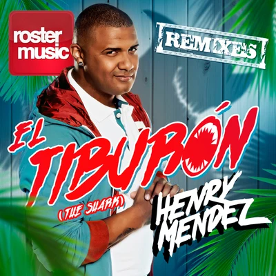 El Tiburón (The Shark) (Remixes) 專輯 Henry Mendez