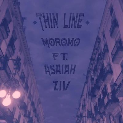 Thin Line (feat. Asaiah Ziv) 专辑 Kembe X/Moromo