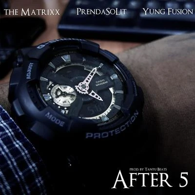 After 5 (feat. PrendaSoLit & Yung Fusion) 專輯 Yung Fusion/MoonBeat