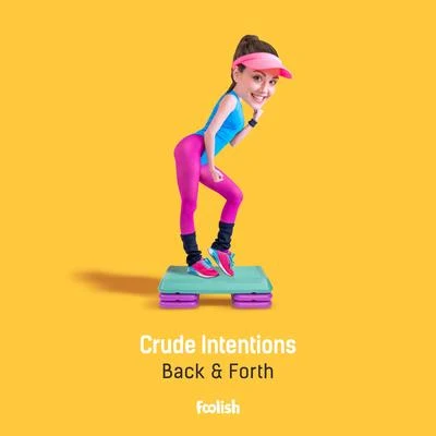 Back & Forth (Radio Edit) 專輯 GLDY LX/Crude Intentions/Ruthless