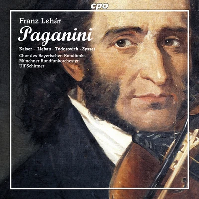 LEHÁR, F.: Paganini [Operetta] (Munich Radio Orchestra, U. Schirmer) 專輯 Ulf Schirmer