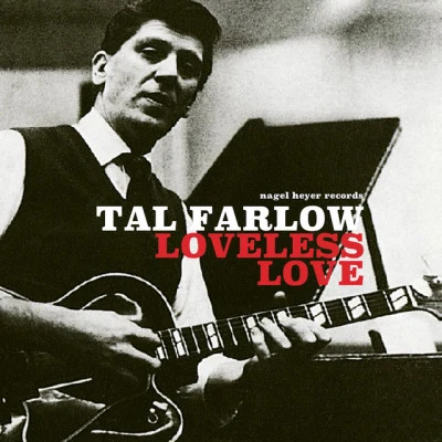 Tal Farlow Loveless Love