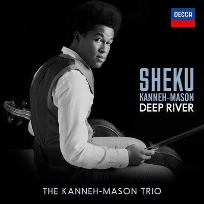 Traditional: Deep River (Arr. Coleridge-Taylor, Kanneh-Mason) 专辑 Braimah Kanneh-Mason