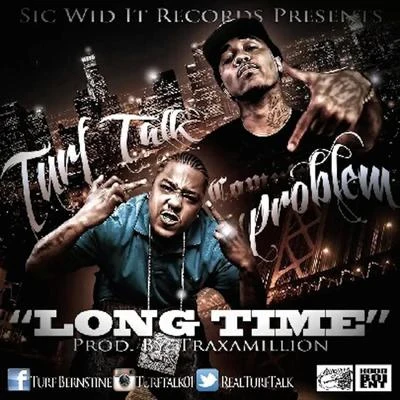 Turf Talk Long Time (feat. Problem) - Single