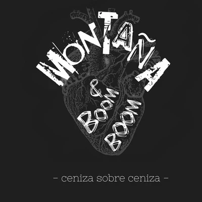 Ceniza Sobre Ceniza 专辑 Montana/Boom Boom