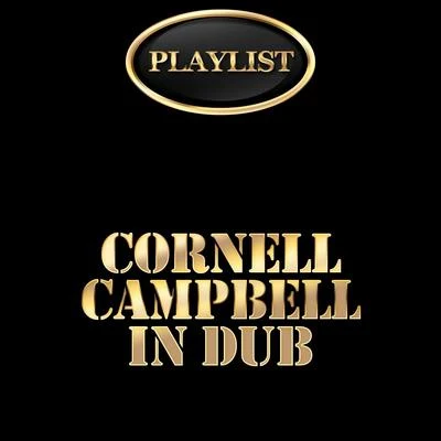 Cornell Campbell Cornell Campbell in Dub Playlist