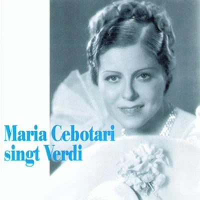 Maria Cebotari Maria Cebotari singt Verdi