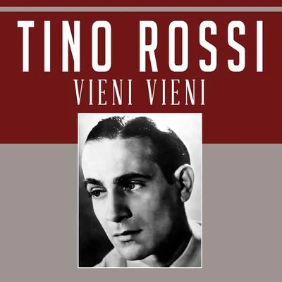 Vieni Vieni 专辑 Tino Rossi/Raymond Legrand