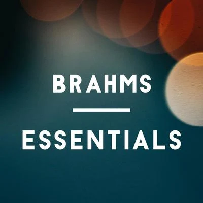 Brahms Essentials 專輯 Irina Kulikova/布拉姆斯/Rustam Komachkov