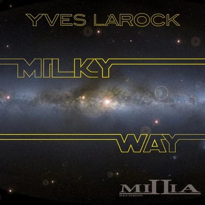 Milky Way Part.1 专辑 Yves Larock