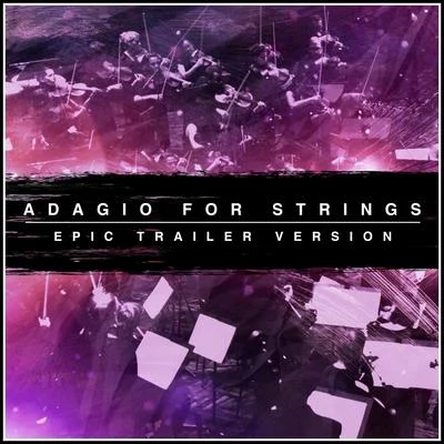 Alala Adagio for Strings (Epic Trailer Version)