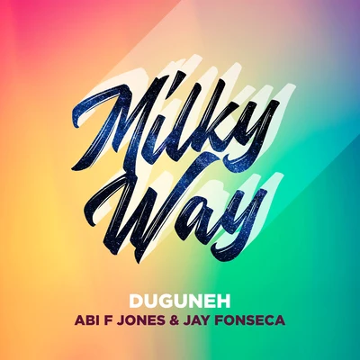 Milky Way 專輯 Jay Fonseca/Team Rush Hour/Jones Suave