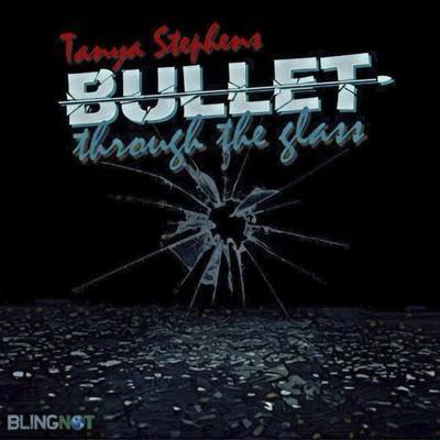 Bullet Through The Glass 專輯 Tanya Stephens