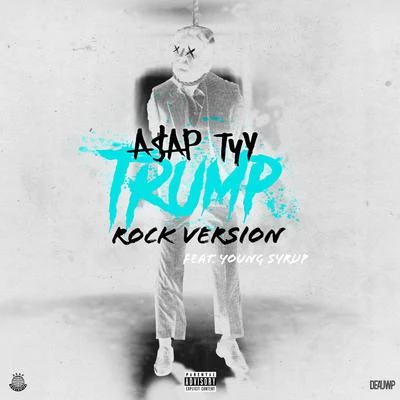 Trump (Rock Version) 专辑 BLVK JVCK/A$AP TyY