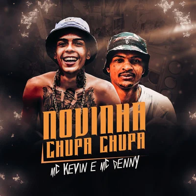 Novinha Chupa Chupa 专辑 Mc Denny/DJ Victor Hugo