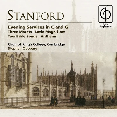 Stephen CleoburyChoir of Kings College, CambridgeJulian Perkins Stanford: Evening Services in C & G etc