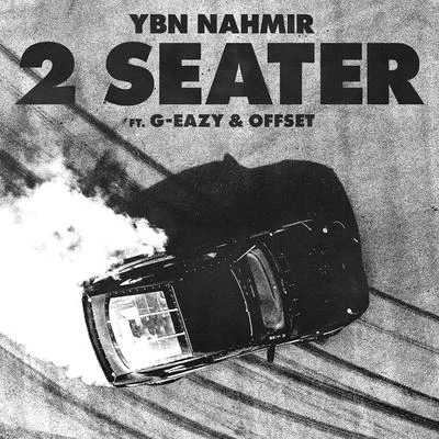 YBN Nahmir 2 Seater (feat. G-Eazy & Offset)